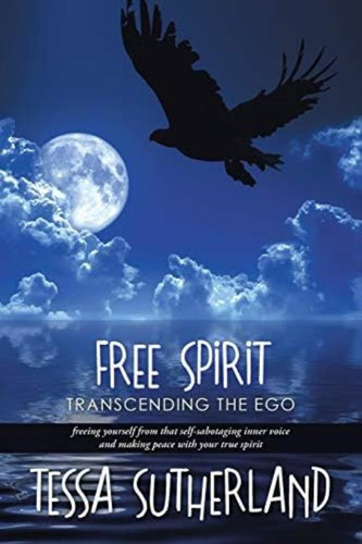 Free Spirit, De Sutherland, Tessa. Editorial Balboa Press Australia, Tapa Blanda En Inglés