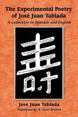 Libro Experimental Poetry Of Jose Juan Tablada: A Collect...