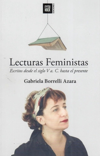 Lecturas Feministas / Gabriela Borrelli Azara / Ed. Futurock