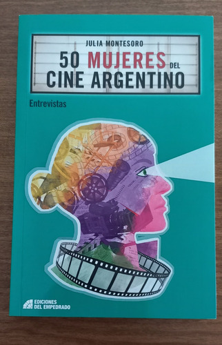 50 Mujeres Del Cine Argentino - Entrevistas Julia Montesoro
