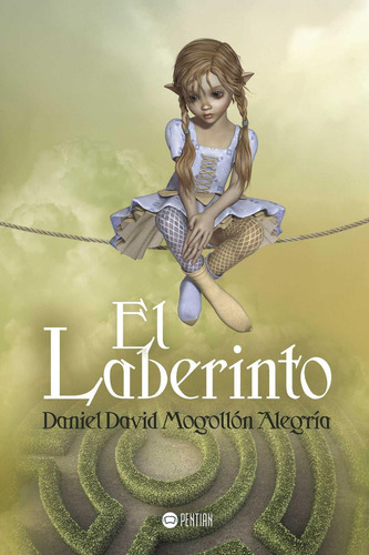 El Laberinto: No, De Mogollón Alegría, Daniel David., Vol. 1. Editorial Pentian, Tapa Pasta Blanda, Edición 1 En Español, 2015