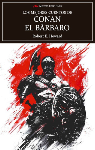 Los Mejores Cuentos De Conan El Barbaro - Howard, Robert E.