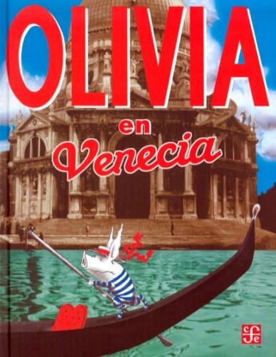 Olivia En Venecia- Ian Falconer- Fondo De Cultura Económica