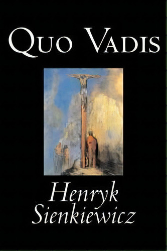 Quo Vadis, De Henryk Sienkiewicz. Editorial Alan Rodgers Books, Tapa Dura En Inglés