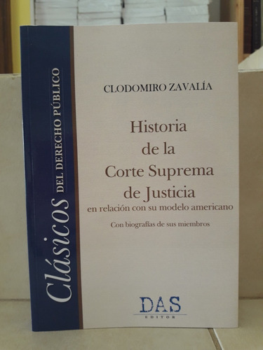Derecho. Historia Corte Suprema Justicia. Clodomiro Zavalía