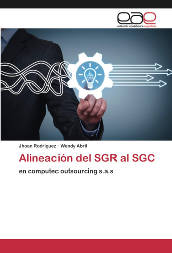 Libro: Alineación Del Sgr Al Sgc: En Computec Outsourcing S.