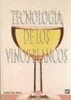 Tecnologia De Los Vinos Blancos (rustica) - De Rosa Tullio