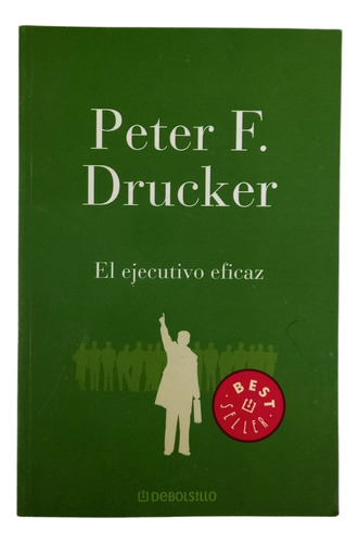 El Ejecutivo Eficaz - Peter F. Drucker