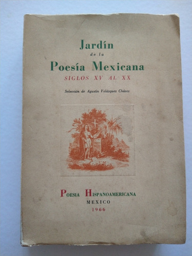 Jardín De La Poesía Mexicana Siglos Xv Al Xx