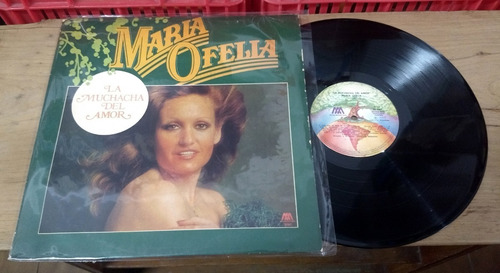 Maria Ofelia La Muchacha Del Amor Disco Vinilo Lp