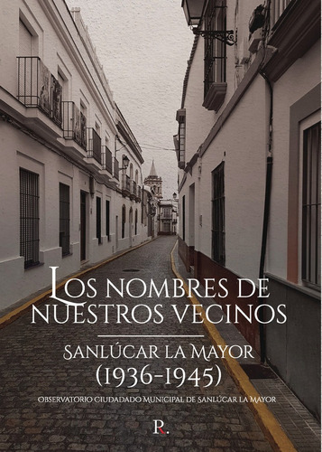 Libro Los Nombres De Nuestros Vecinos. Sanlãºcar La Mayor...