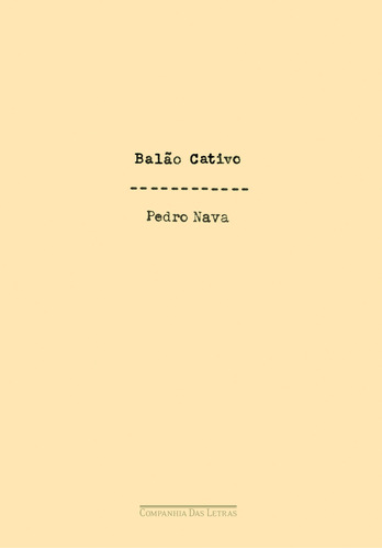 Balão cativo, de Nava, Pedro. Editora Schwarcz SA, capa mole em português, 2012