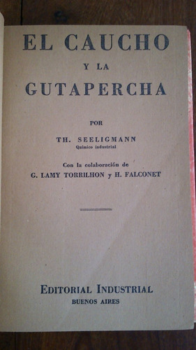 El Caucho Y La Gutapercha - Th. Seeligmann