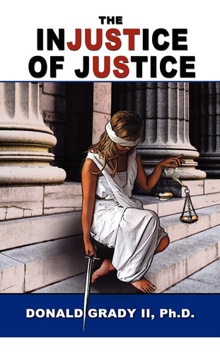 Libro:  The Injustice Of Justice