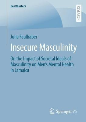 Libro Insecure Masculinity : On The Impact Of Societal Id...