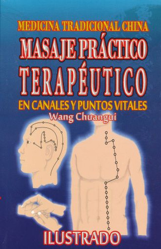 Libro: Masaje Practico Terapeutico En Canales Y Puntos Vital