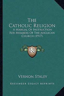 Libro The Catholic Religion : A Manual Of Instruction For...