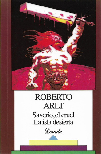 Saverio El Cruel La Isla Desierta Roberto Arlt (lo)