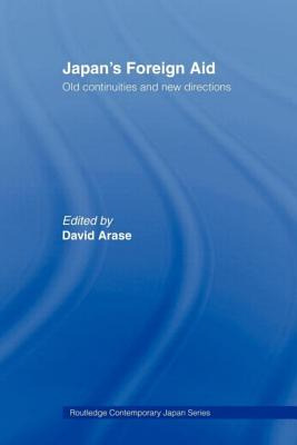 Libro Japan's Foreign Aid: Old Continuities And New Direc...