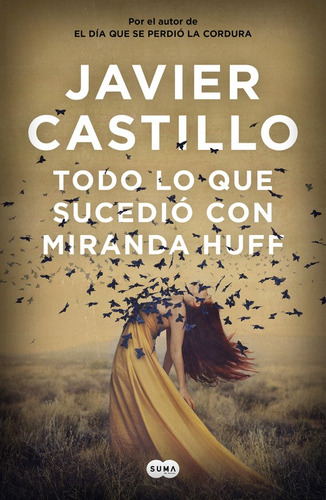 Todo lo que sucedió con Miranda Huff, de Castillo, Javier. Serie Thriller Editorial Suma, tapa blanda en español, 2019