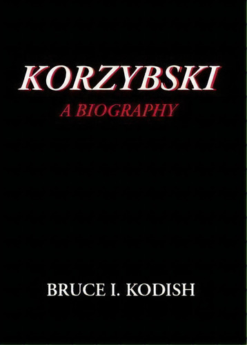 Korzybski, De Bruce I Kodish. Editorial Extensional Publishing, Tapa Blanda En Inglés