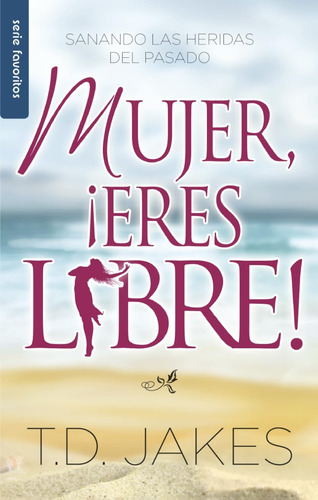 Libro: Mujer, ¡eres Libre! - Serie Favoritos (spanish Editio