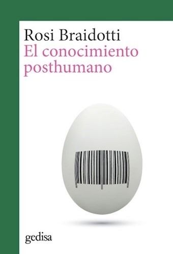 Libro El Conocimiento Posthumano - Braidotti, Rosi