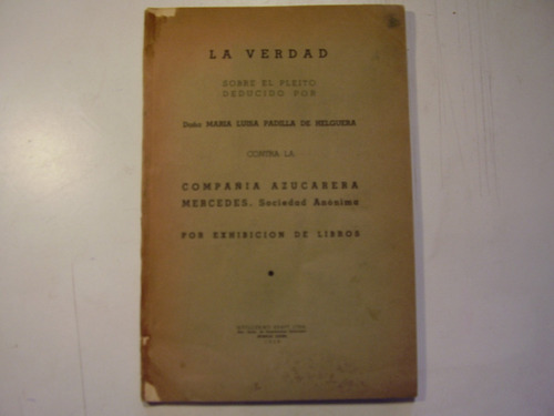 La Verdad...compañía Azucarera Mercedes, Sociedad Anónima  
