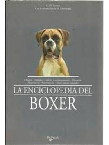 La Enciclopedia Del Boxer Orígenes,estándar,carácter Y Compo