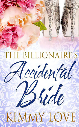 The Billionaire's Accidental Bride, De Love, Kimmy. Editorial St Paul Pr, Tapa Blanda En Inglés
