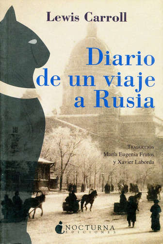 Diario De Una Viaje A Rusia - Lewis Carroll