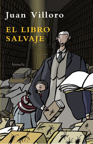 Libro Salvaje, Juan Villoro, Siruela