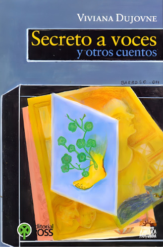 Secreto A Voces Y Otros Cuentos, De Dujovne, Viviana. Serie N/a, Vol. Volumen Unico. Editorial Editorial Ross, Edición 1 En Español, 2011