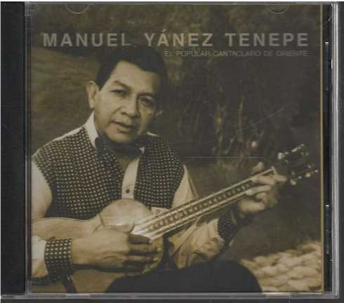 Cd - Manuel Yanez Tenepe / El Popular Cantaclaro