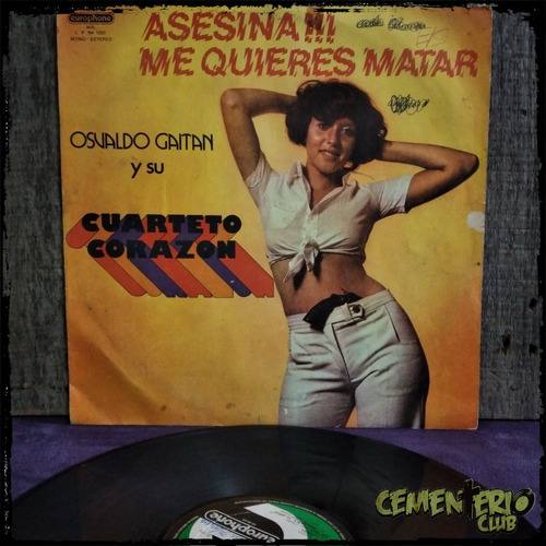 Osvaldo Corazon Gaitan Asesina! Me Queres Matar Vinilo Lp