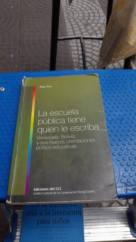 La Escuela Pública Tiene Quien La Escriba Pablo Imen Casa10