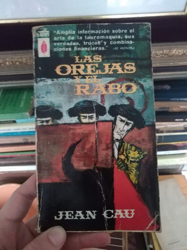 Jean Cau Las Orejas Y El Rabo