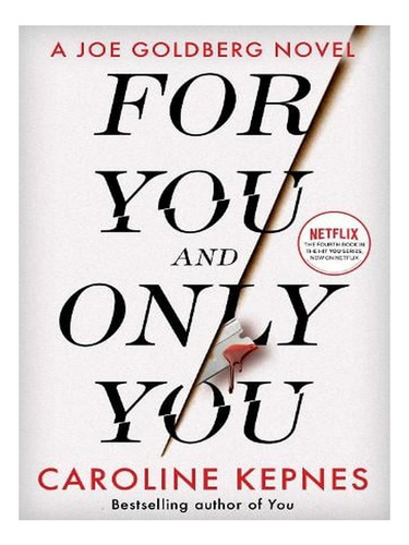 For You And Only You (hardback) - Caroline Kepnes. Ew01