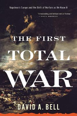 The First Total War - David A Bell