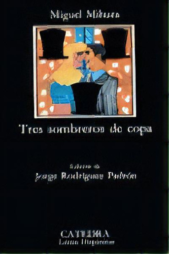 Tres Sombreros De Copa, De Mihura, Miguel. Editorial Ediciones Cátedra, Tapa Blanda En Español