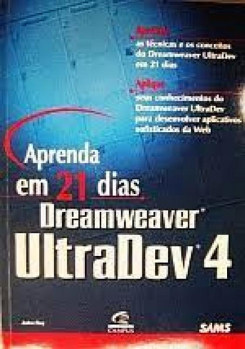APRENDA EM 21 DIAS DREAMWEAVER ULTRADEV, de ELDRIDGE,B.. Editora CAMPUS - GRUPO ELSEVIER, capa mole em português