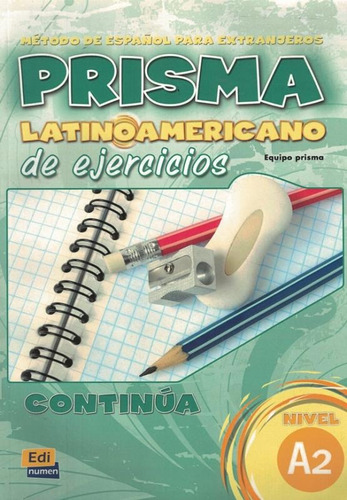 Prisma Latinoamericano A2 - Libro de ejercicios, de Equipo Prisma. Editora Distribuidores Associados De Livros S.A., capa mole em español, 2011