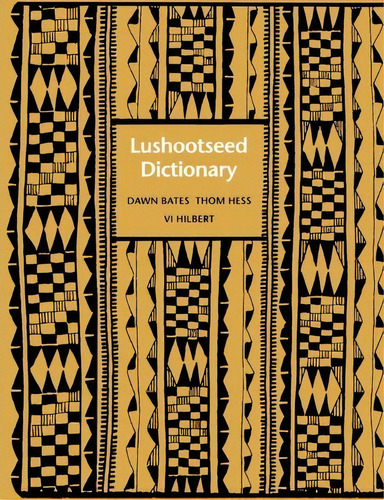 Lushootseed Dictionary, De Dawn Bates. Editorial University Of Washington Press, Tapa Blanda En Inglés