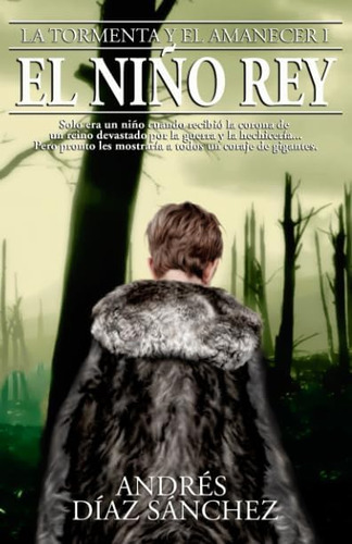Libro: El Niño Rey (la Tormenta Y El Amanecer) (spanish Edit