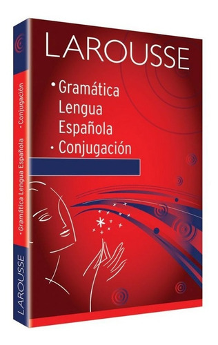 Gramatica Lengua Española Conjugacion / Larousse