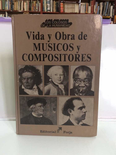 Vida Y Obra De Músicos Y Compositores - Historia - Biografía