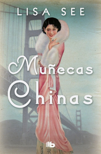 MuÃÂ±ecas chinas, de See, Lisa. Editorial B De Bolsillo (Ediciones B), tapa blanda en español