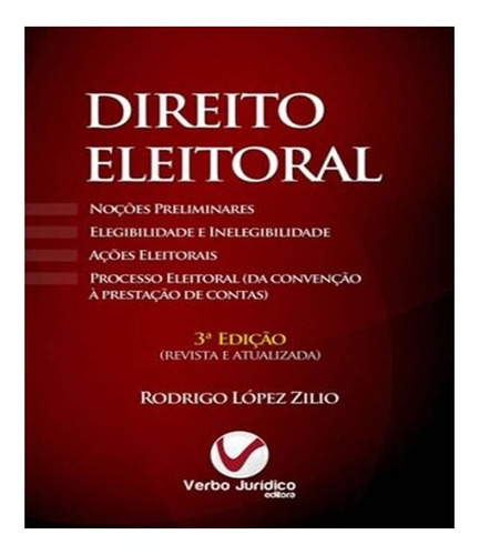 Direito Eleitoral 03 Ed: Direito Eleitoral 03 Ed, De Zilio, Rodrigo Lopez. Editora Verbo Juridico, Capa Mole, Edição 3 Em Português