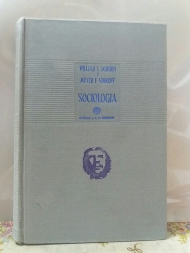 Sociologia - Ogburn Y Nimkoff - Editorial Aguilar