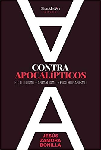 Contra Apocalipticos - Jesus Zamora Bonilla